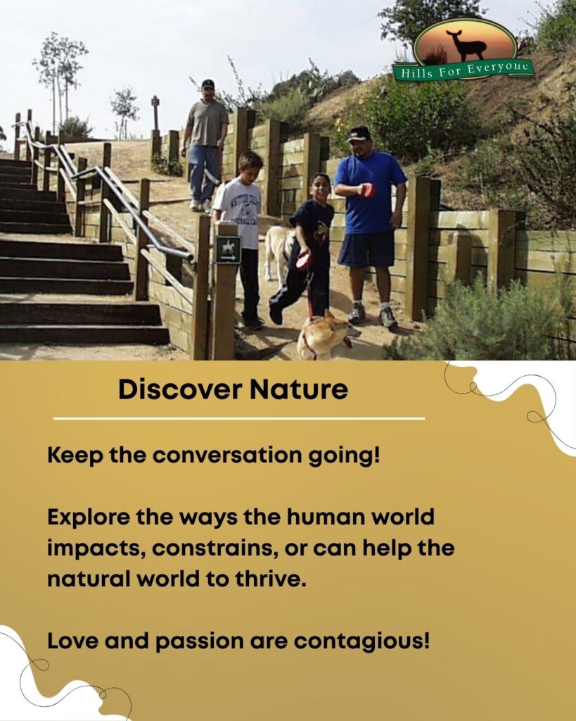 A family walking down a trail with their leashed dog on the top with the HFE logo upper right. Below it is a mustard yellow background. The title is: Discover Nature. Below it is text that reads: Keep the conversation going! Explore the ways the human world impacts, constrains, or can help the natural world to thrive. Love and passion are contagious!