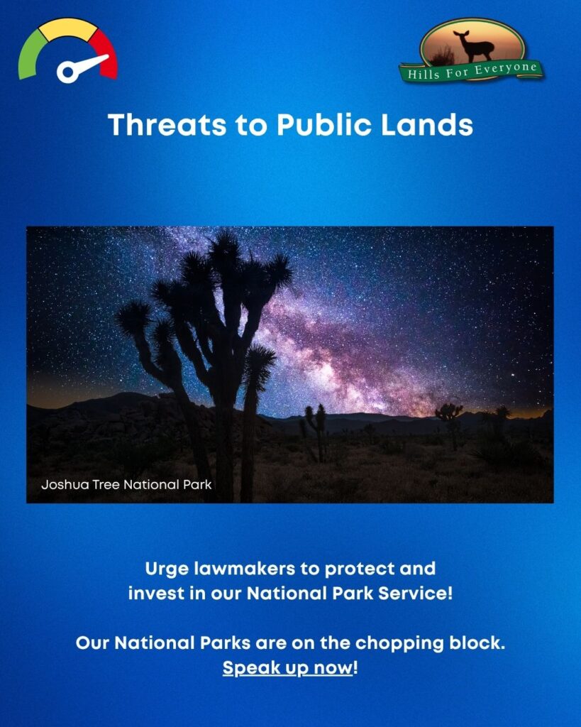 A blue background with the HFE logo upper right and a threat thermometer on the left pointing to red. The title is: Threats to Public Lands. There is a photo of Joshua Tree National Park. Below the photo it says: Urge lawmakers to protect and invest in our National Park Service! Our National Parks are on the chopping block. Speak up now!