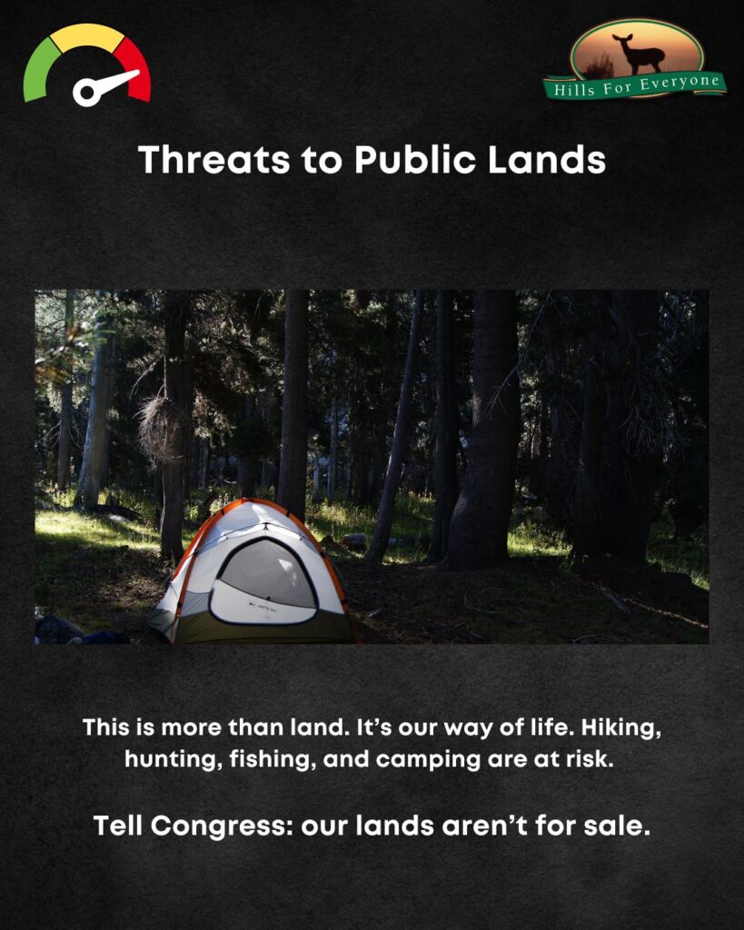 A black background with the HFE logo upper right and a threat thermometer on the left pointing to red. The title is: Threats to Public Lands. There is a photo of a tent set up in a forest setting. Below the photo it says: This is more than land. It’s our way of life. Hiking, hunting, fishing, and camping are at risk. Tell Congress: our lands aren’t for sale.
