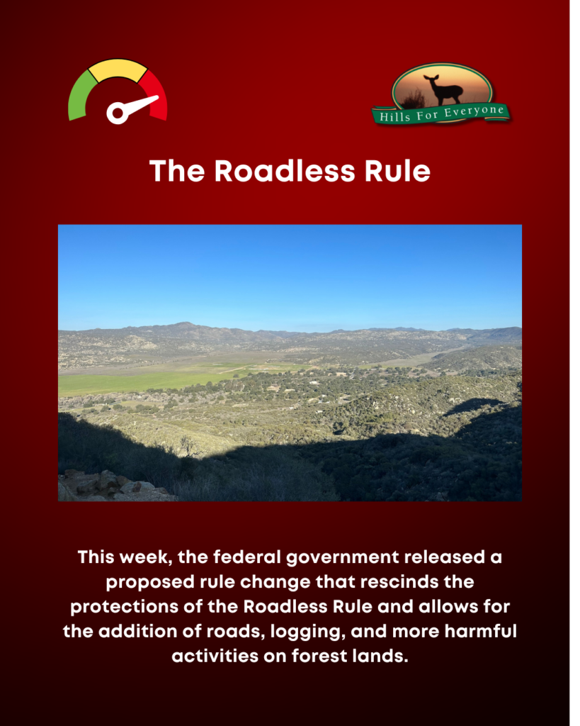 A red background with the HFE logo upper right and a thermometer pointing to the red zone in the upper left. Across the top it reads: The Roadless Rule. There is a photo of a forested area. Below the photo the text reads: This week, the federal government released a proposed rule change that rescinds the protections of the Roadless Rule and allows for the addition of roads, logging, and more harmful activities on forest lands.