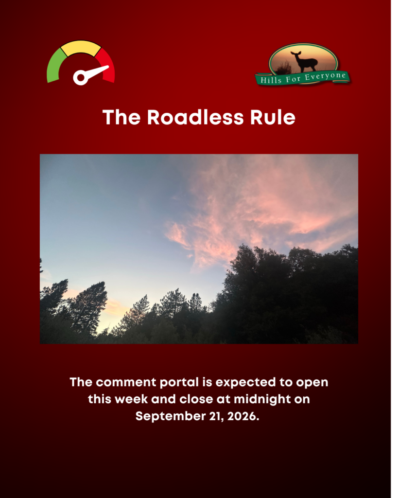 A red background with the HFE logo upper right and a thermometer pointing to the red zone in the upper left. Across the top it reads: The Roadless Rule. There is a photo of a forested area at sunset. Below the photo the text reads: The comment portal is expected to open
this week and close at midnight on
September 21, 2026.